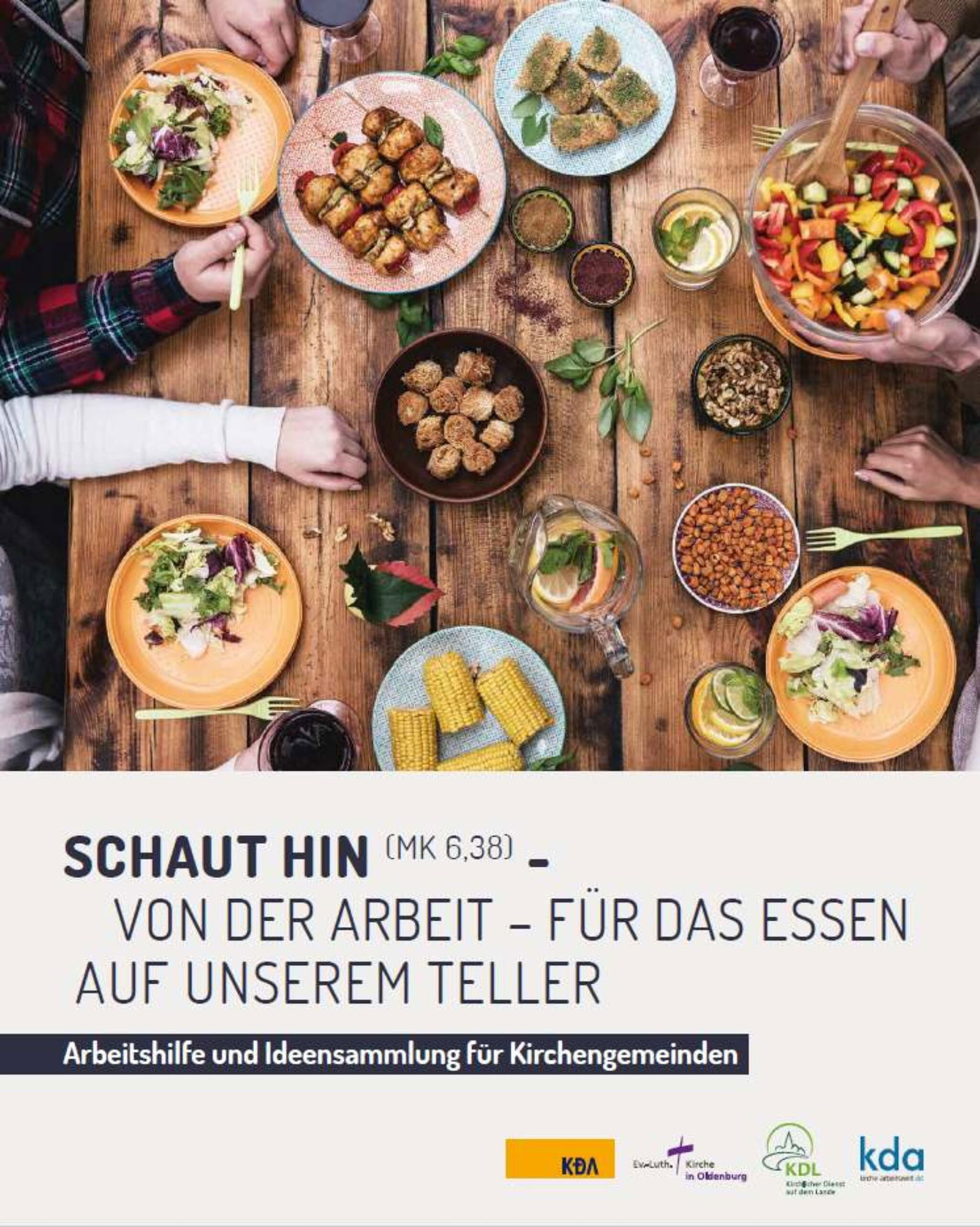 Schaut hin - Von der Arbeit für das Essen
