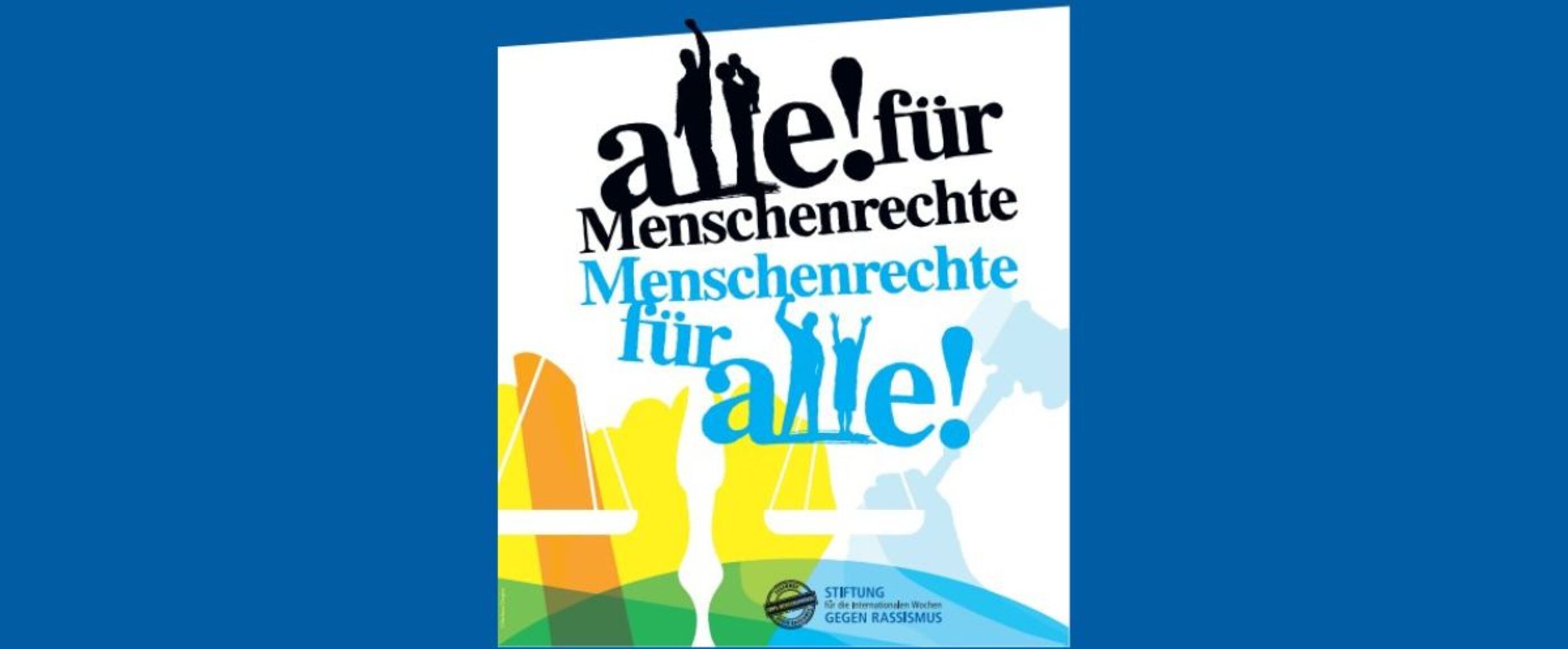 Auf blauem Hintergrund ein Plakat: Darauf steht alle! für Menschenrechte - Menschenrechte für alle! Dazu abstrakte gelbe, orangene und hellblaue Formen.