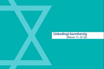 Unbedingt barmherzig_Arbeitshilfe Israelsonntag 2020