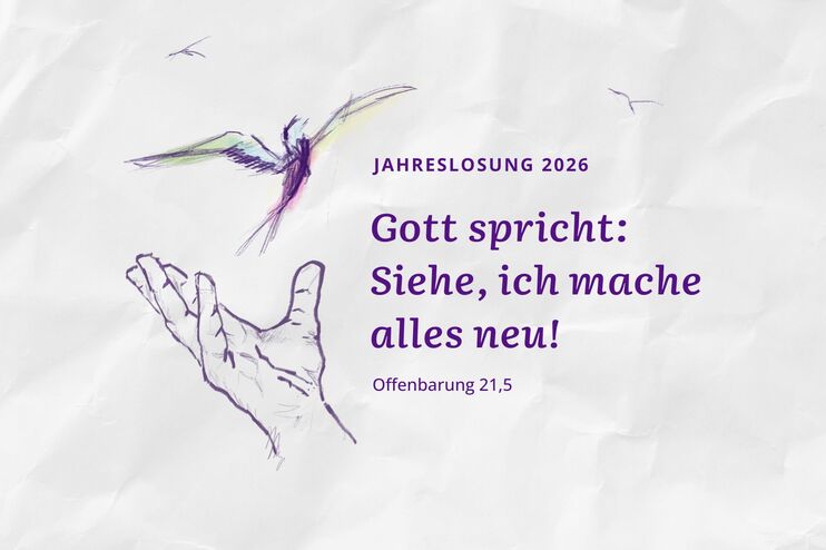 Eine gezeichnete Hand, aus der ein Vogel flattert. Daneben steht: Gott spricht: Siehe, ich mache alles neu!